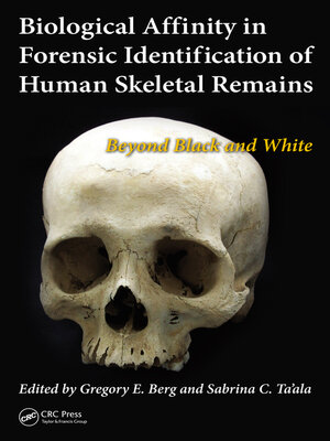 cover image of Biological Affinity in Forensic Identification of Human Skeletal Remains